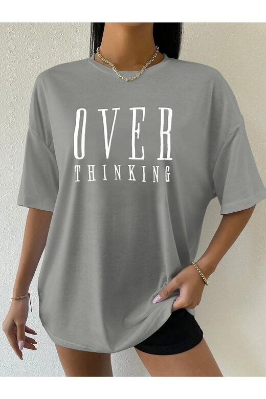 Kadın Boyamalı Gri Over Thinking Baskılı Oversize T-shirt